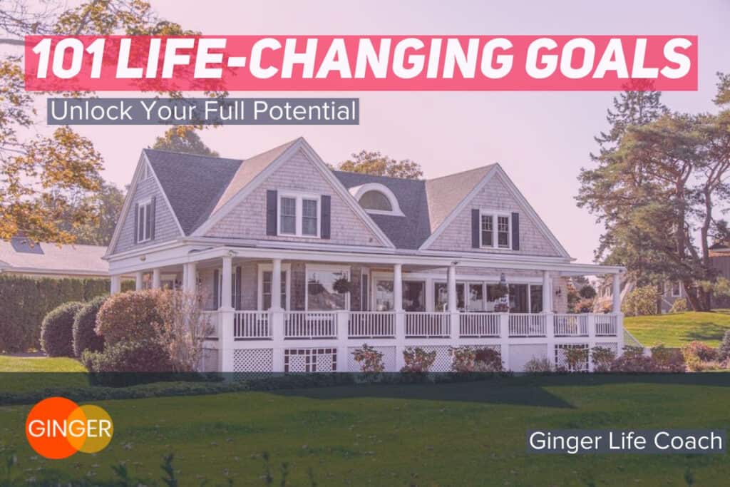 101 Life-Changing Goals: Unlock Your Full Potential