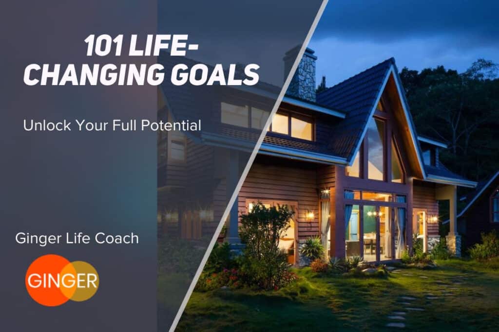 101 Life-Changing Goals: Unlock Your Full Potential