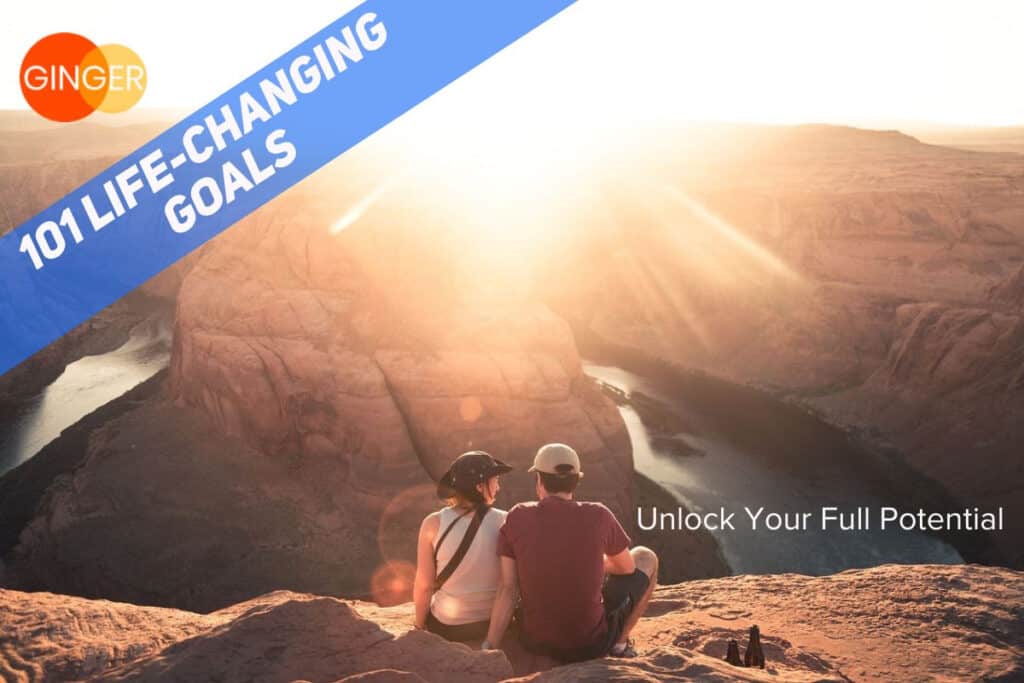 101 Life-Changing Goals: Unlock Your Full Potential